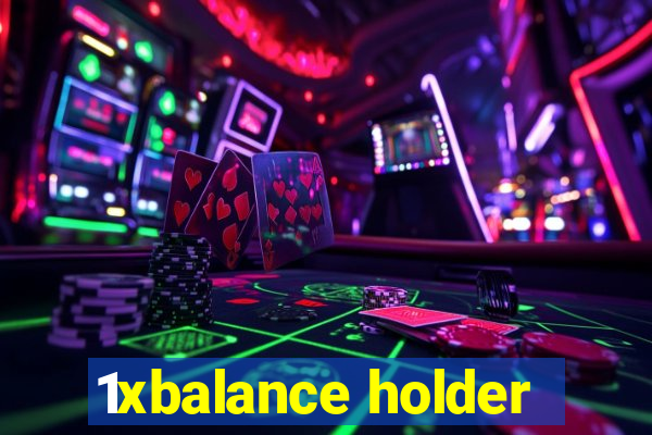 1xbalance holder