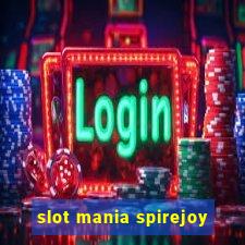 slot mania spirejoy