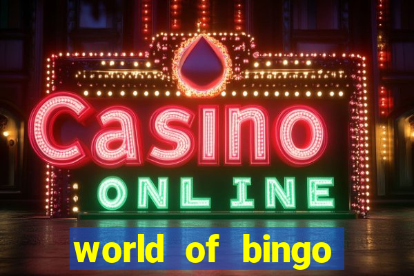 world of bingo zitro online