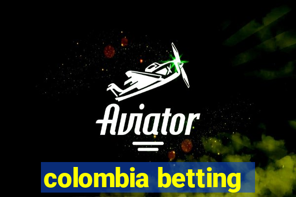 colombia betting