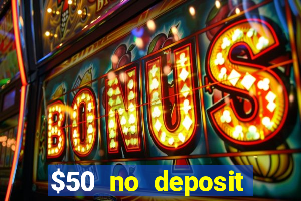 $50 no deposit bonus casino extreme