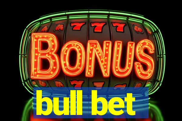 bull bet