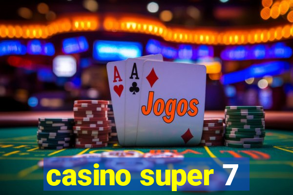 casino super 7