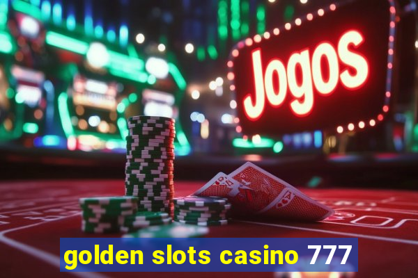 golden slots casino 777