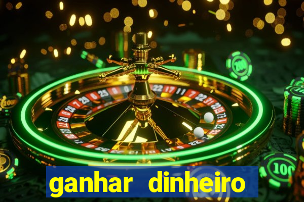 ganhar dinheiro jogando online gratis