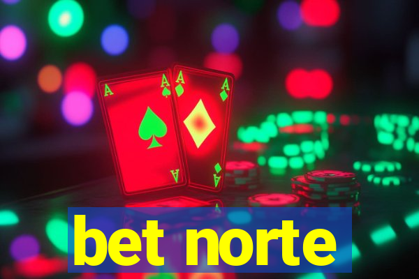 bet norte