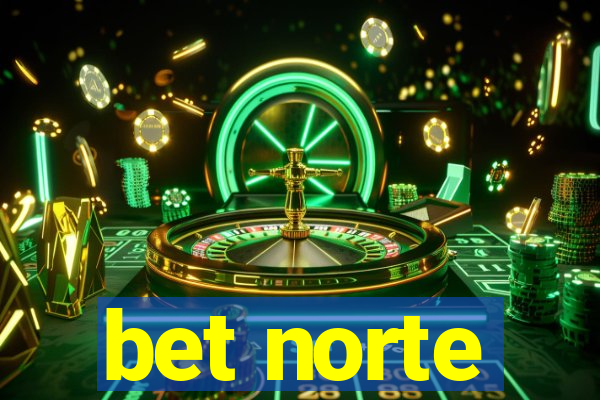 bet norte