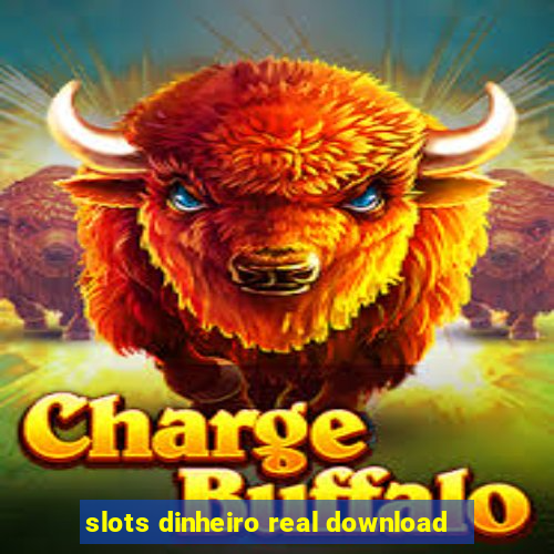 slots dinheiro real download