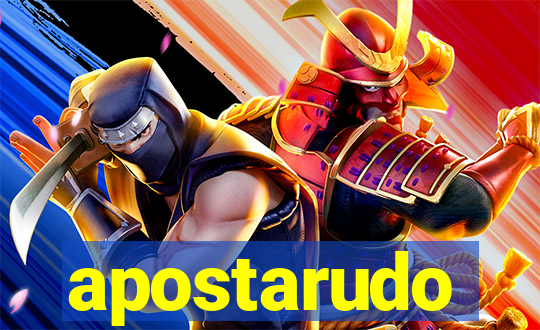 apostarudo