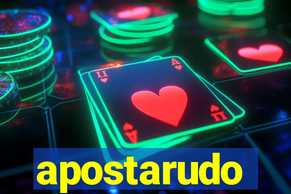 apostarudo