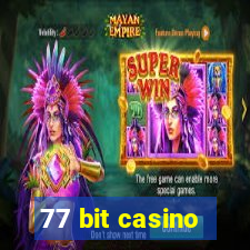 77 bit casino