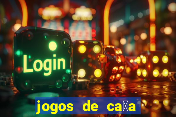 jogos de ca莽a n铆queis que paga dinheiro real