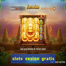 slots casino gratis sin internet 777