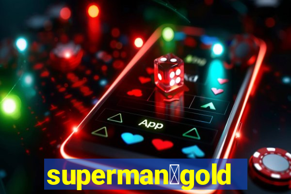 superman：gold