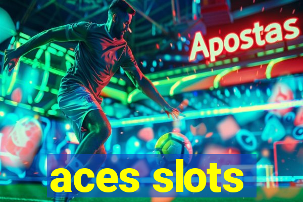 aces slots