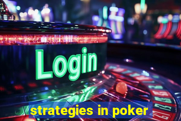 strategies in poker