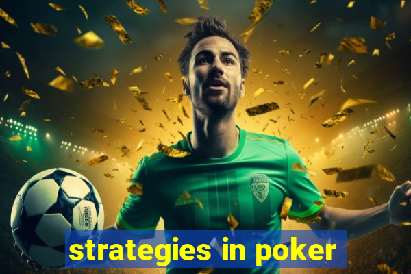 strategies in poker