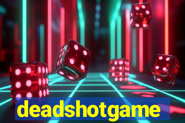 deadshotgame