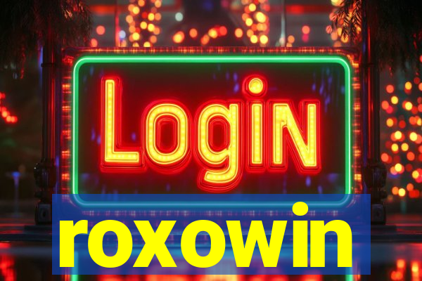 roxowin