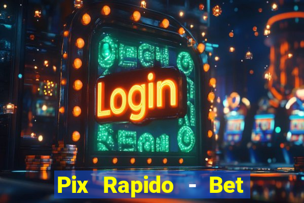 Pix Rapido - Bet Sport 365