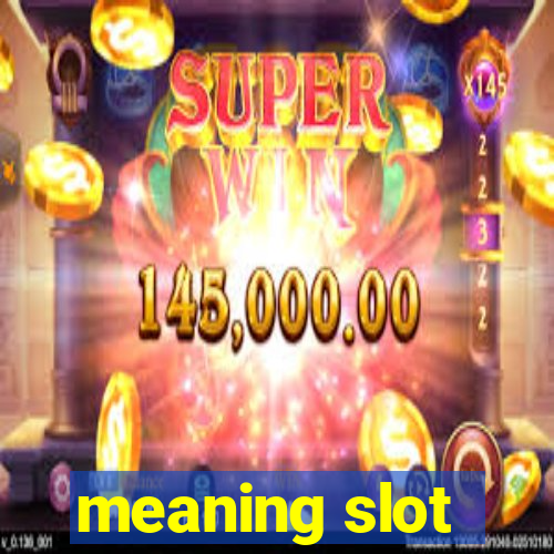 meaning slot