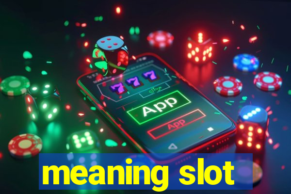 meaning slot