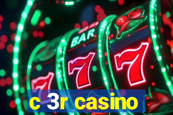 c 3r casino