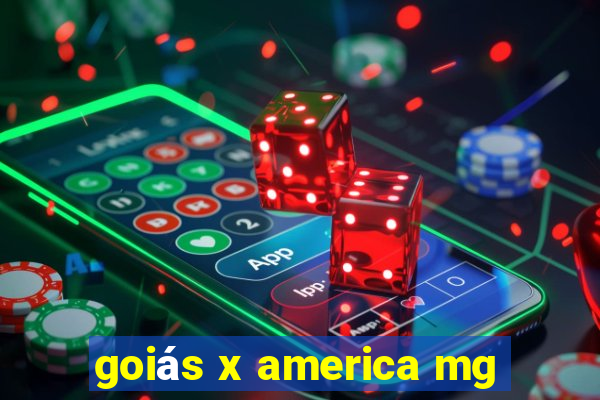 goiás x america mg