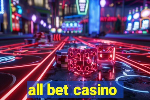 all bet casino