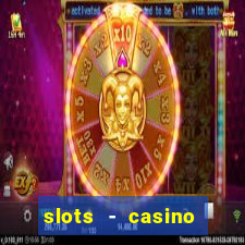 slots - casino slot machines