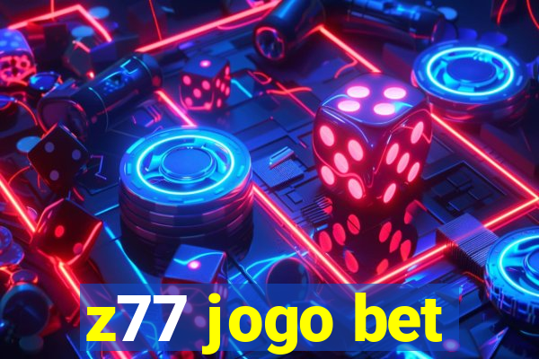 z77 jogo bet