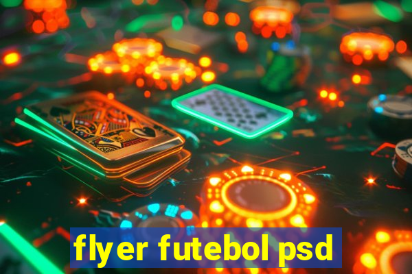 flyer futebol psd