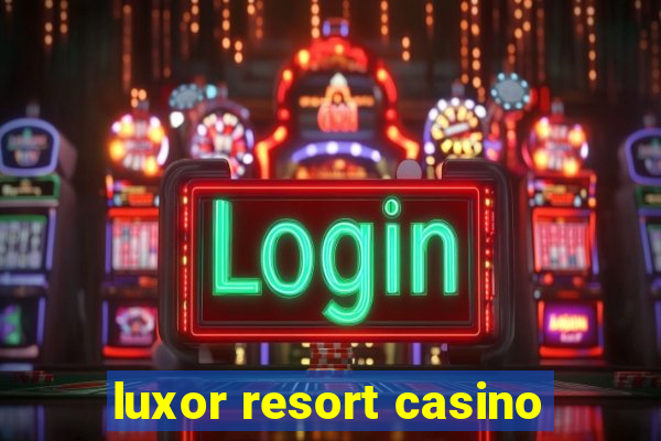 luxor resort casino