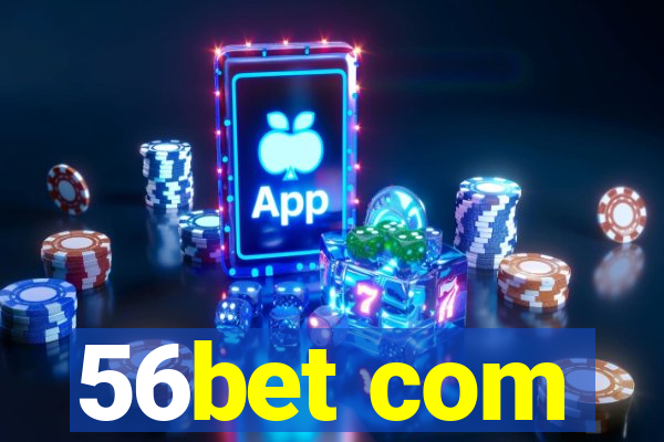 56bet com