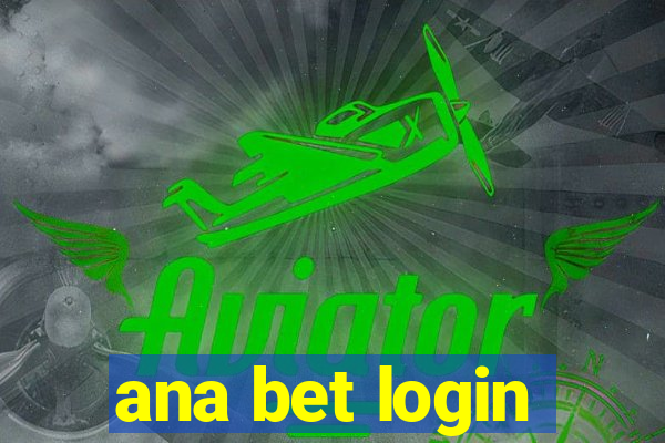 ana bet login