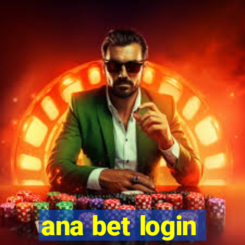 ana bet login