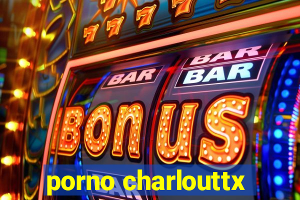 porno charlouttx