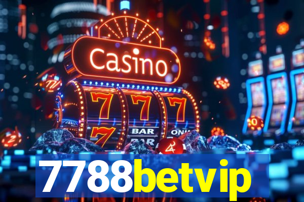 7788betvip