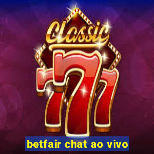 betfair chat ao vivo