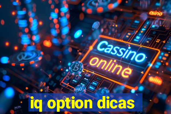 iq option dicas