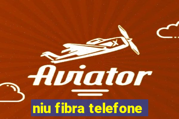 niu fibra telefone