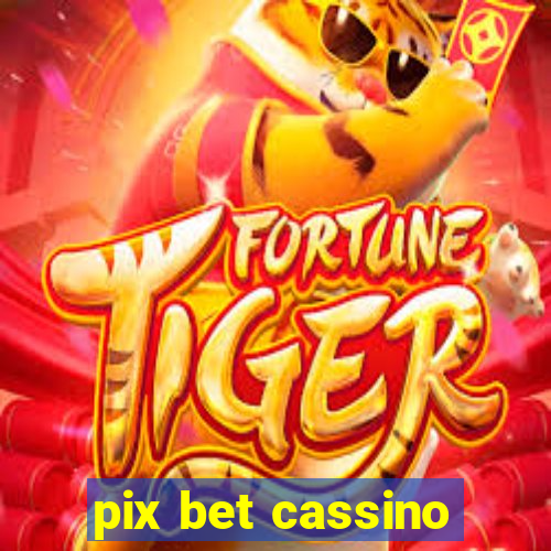 pix bet cassino