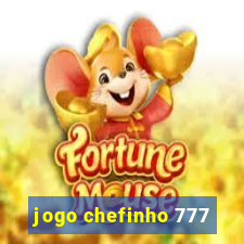 jogo chefinho 777