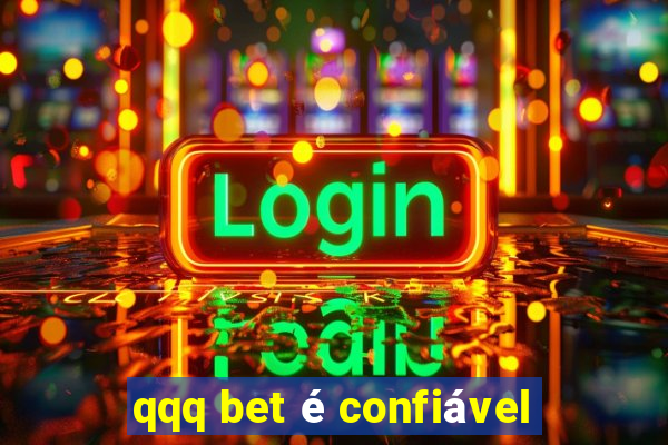 qqq bet é confiável