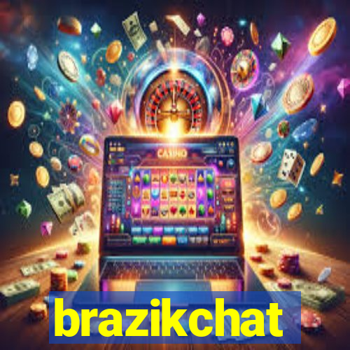 brazikchat