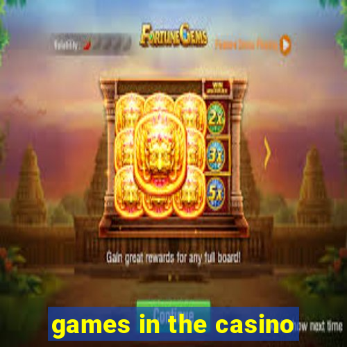 games in the casino