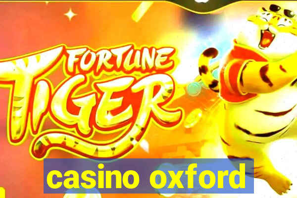 casino oxford