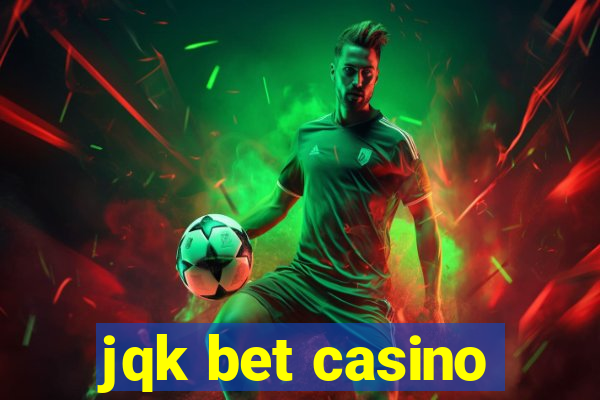 jqk bet casino