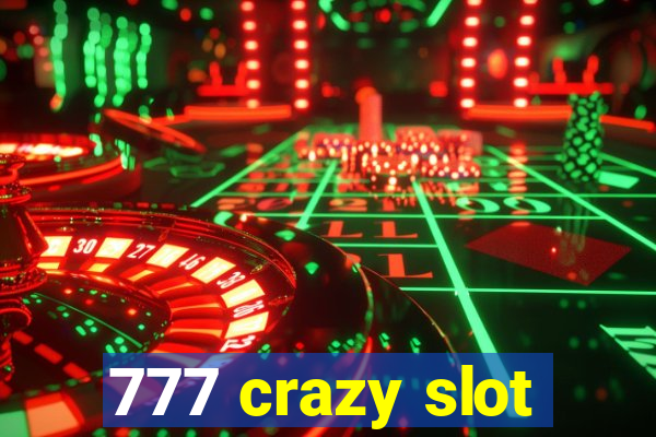 777 crazy slot