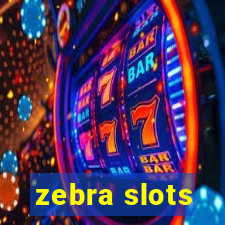 zebra slots